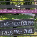 How to Manage Personal Stress When You're Traveling