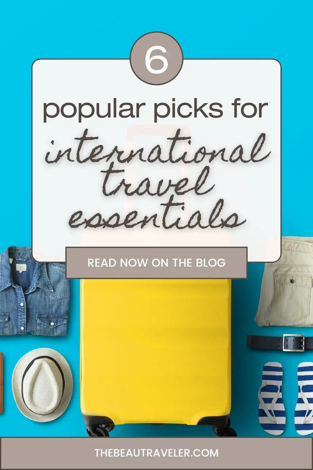 7 Popular Picks For Your International Travel Essentials - The BeauTraveler