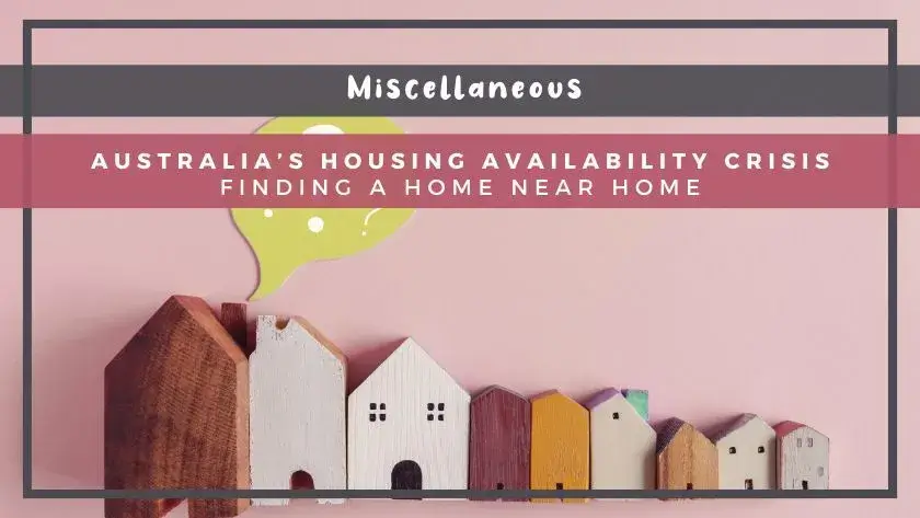 Australia's Housing Availability Crisis: Finding a Home Near Home - The BeauTraveler