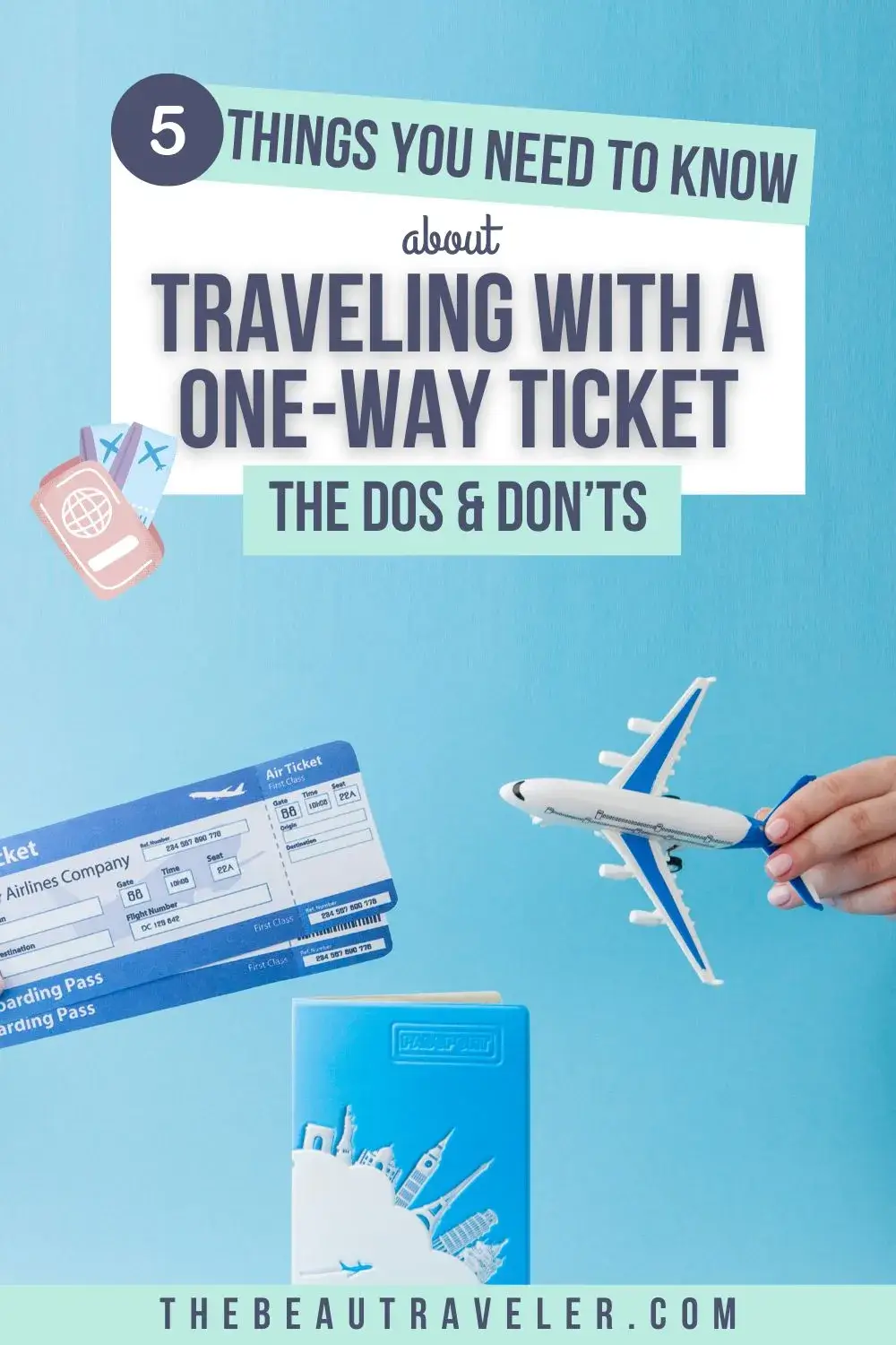 Traveling with a One-Way Ticket: The Ultimate Dos and Don'ts - The BeauTraveler