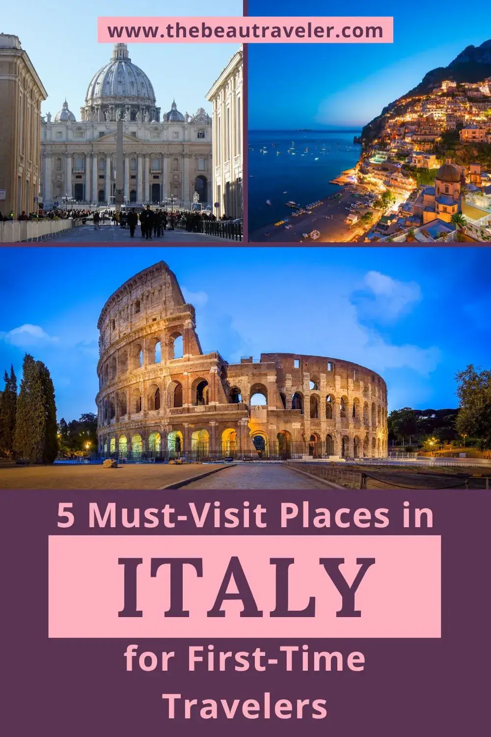 Top 5 Worth Seeing Attractions Of Italy You Should Add to Your Bucket List - The BeauTraveler