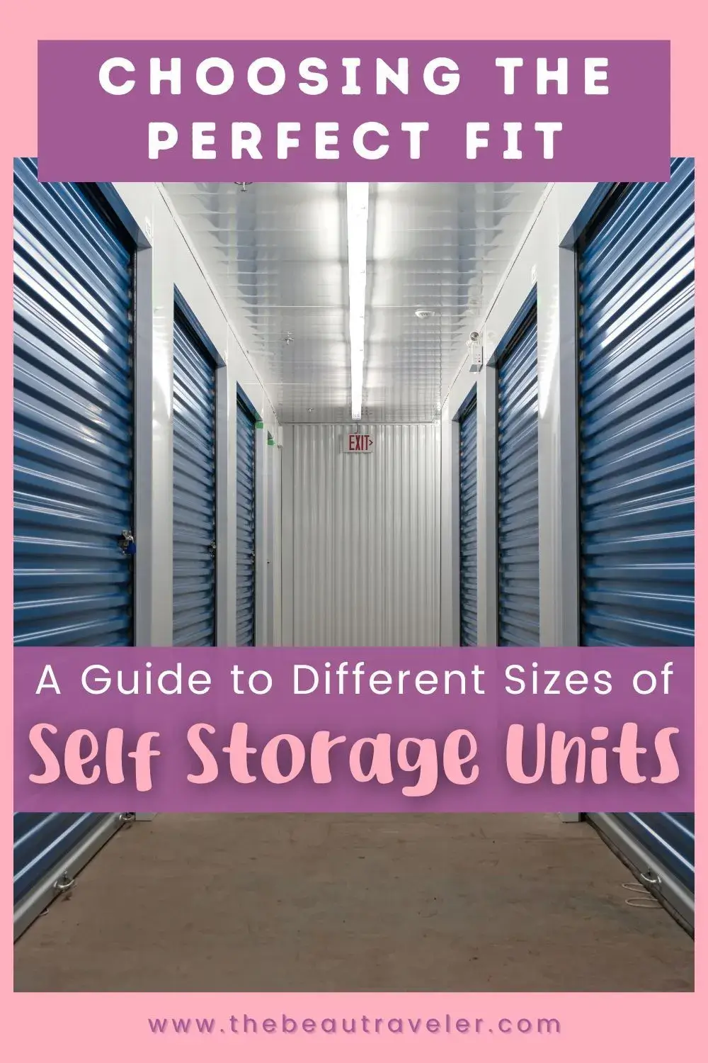 Choosing the Perfect Fit: A Guide to Different Sizes of Self Storage Units - The BeauTraveler