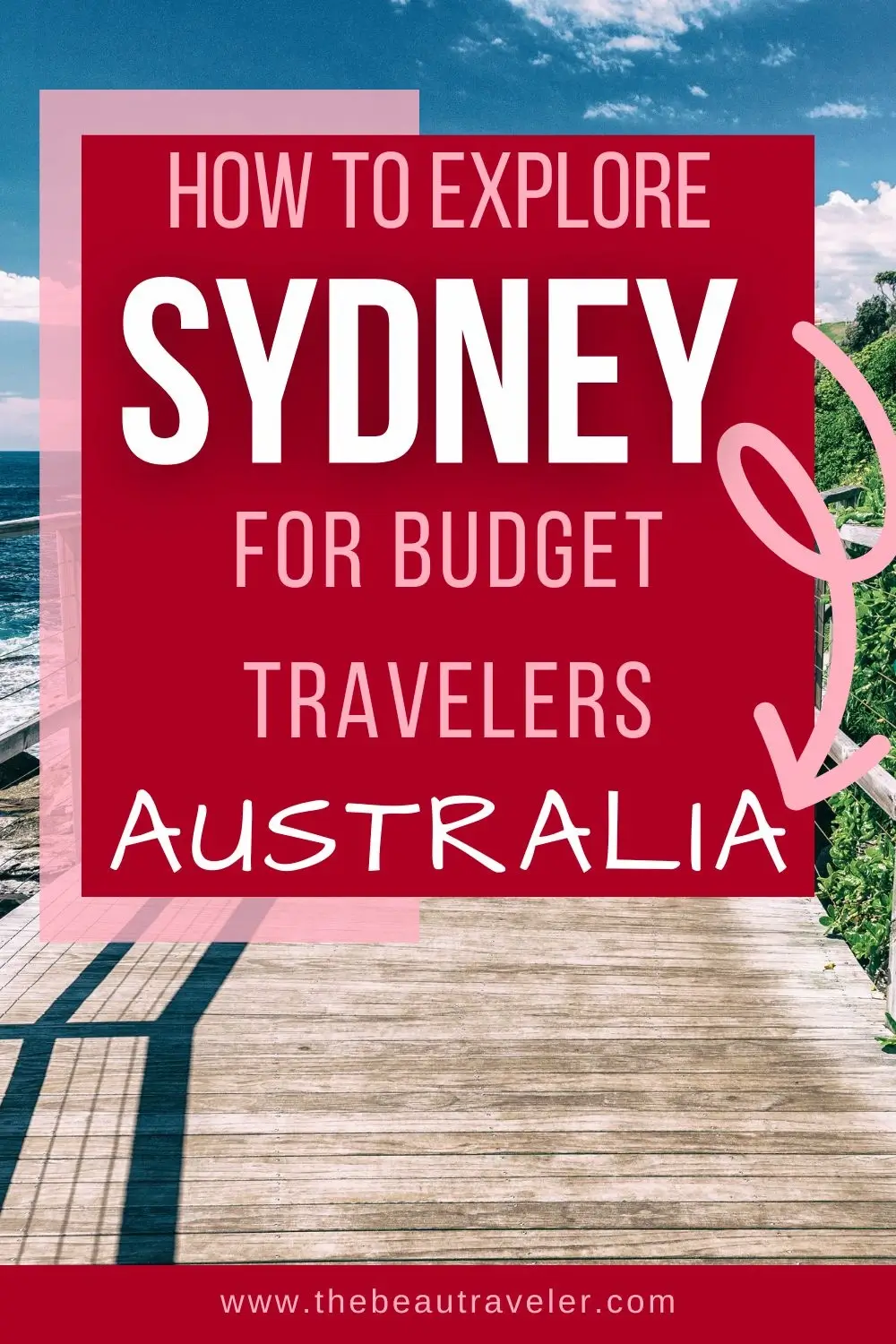 New South Wales Travel Guide: Best Tips to Explore Sydney on a Budget - The BeauTraveler