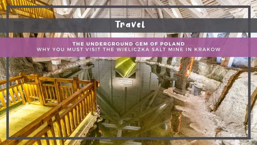 The Underground Gem of Poland: Why You Must Visit the Wieliczka Salt Mine in Krakow