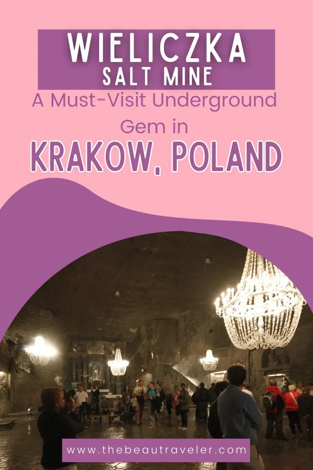 The Underground Gem of Poland: Why You Must Visit the Wieliczka Salt Mine in Krakow - The BeauTraveler