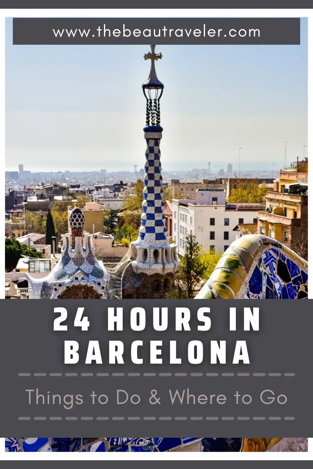 24 Hours in Barcelona: Your Perfect Travel Itinerary for a Day in the City - The BeauTraveler