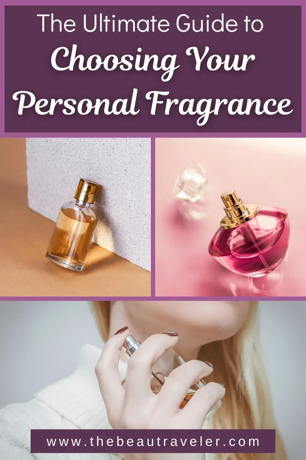 The Ultimate Guide to Choosing Your Personal Fragrance: Why You Should Take Advantage of Sample-Sized Perfume - The BeauTraveler