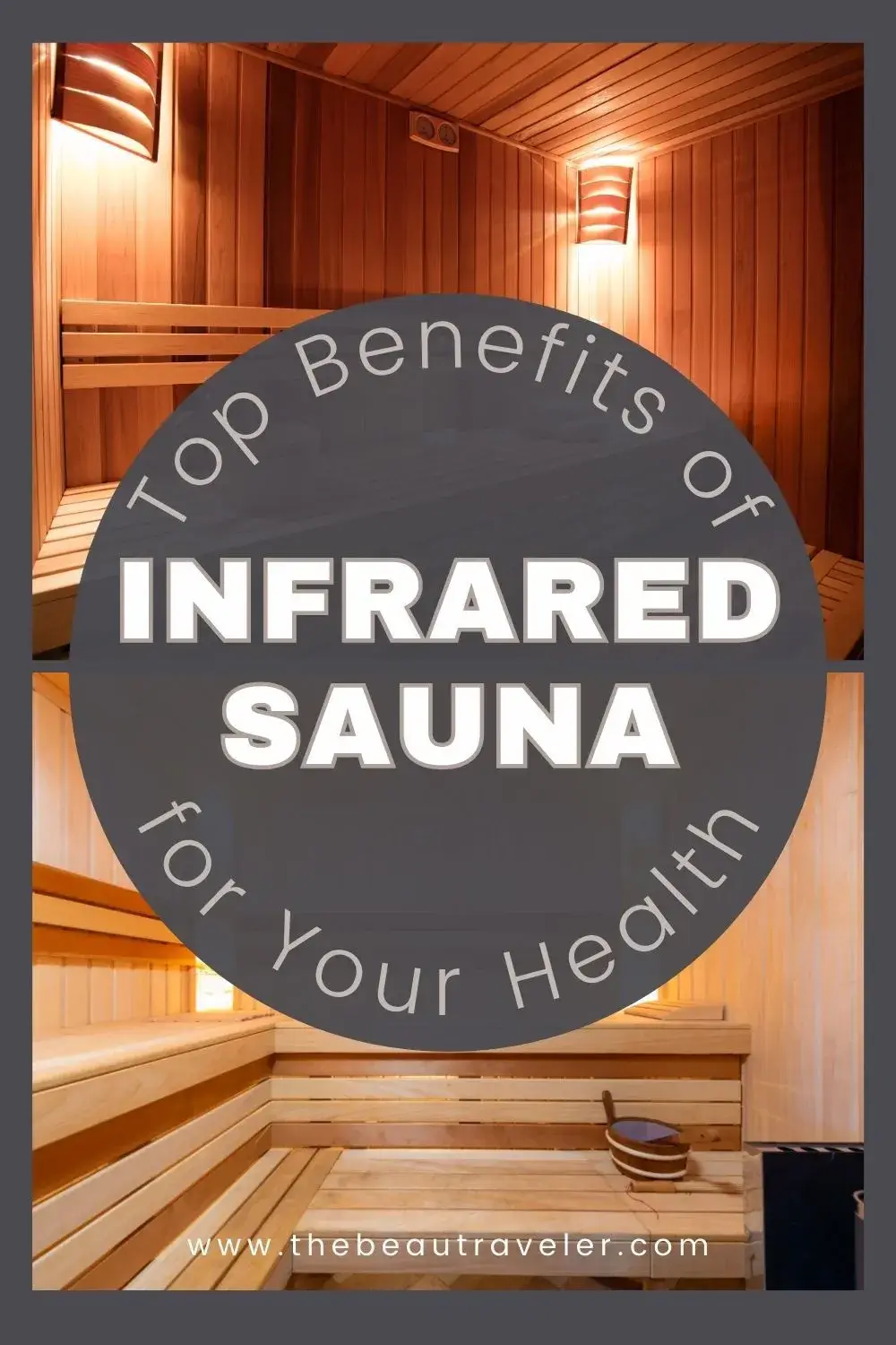 3 Health Benefits of Using an Infrared Sauna on a Regular Basis as Part of Your Health Regime - The BeauTraveler