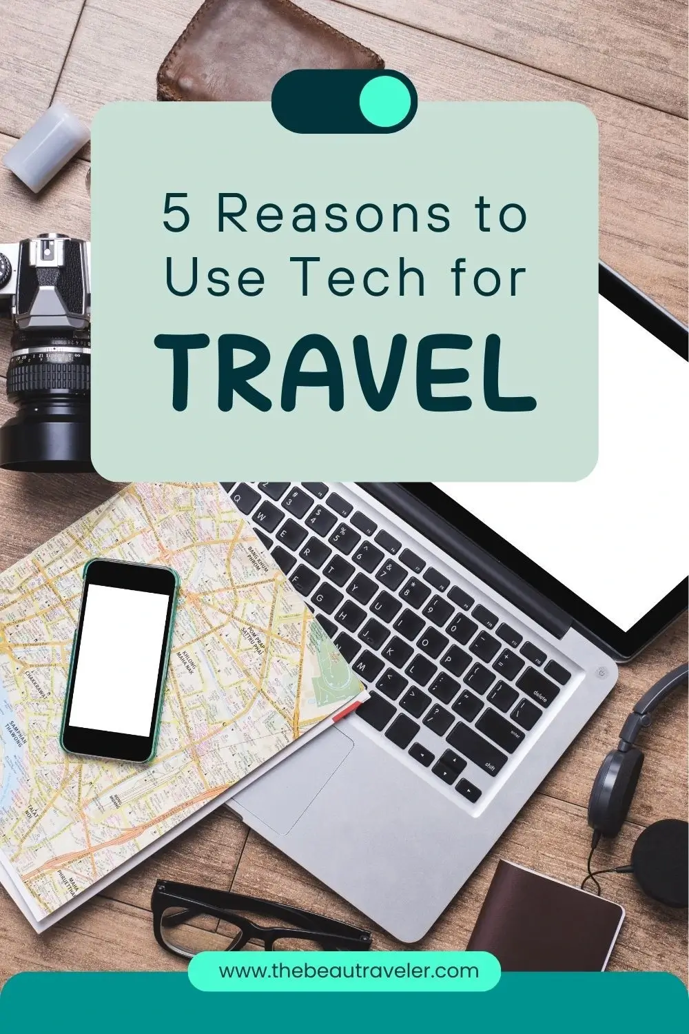 How to Use Technology for Planning Your Next Trip - The BeauTraveler