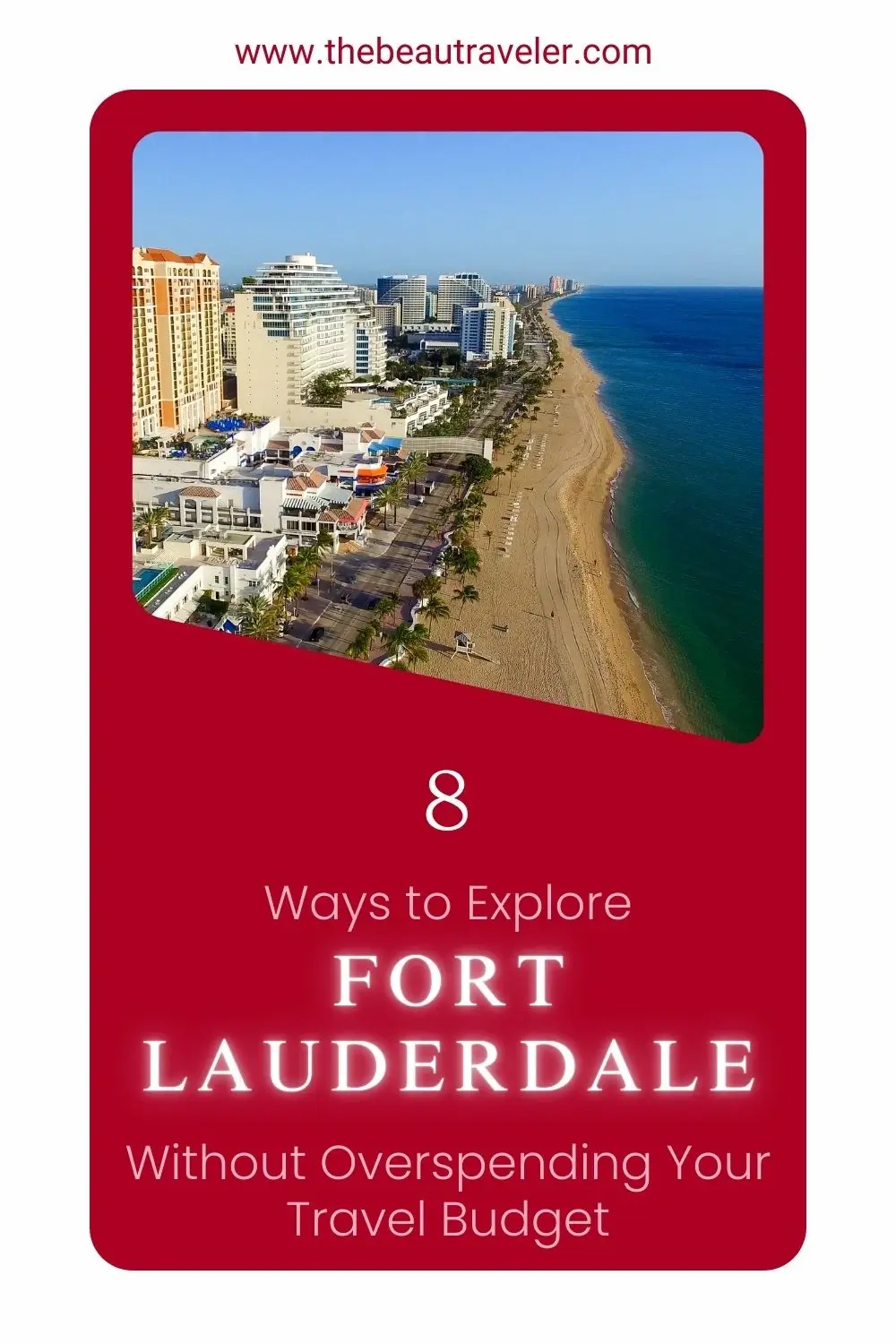 8 Ways to Explore Fort Lauderdale Without Overspending Your Travel Budget - The BeauTraveler