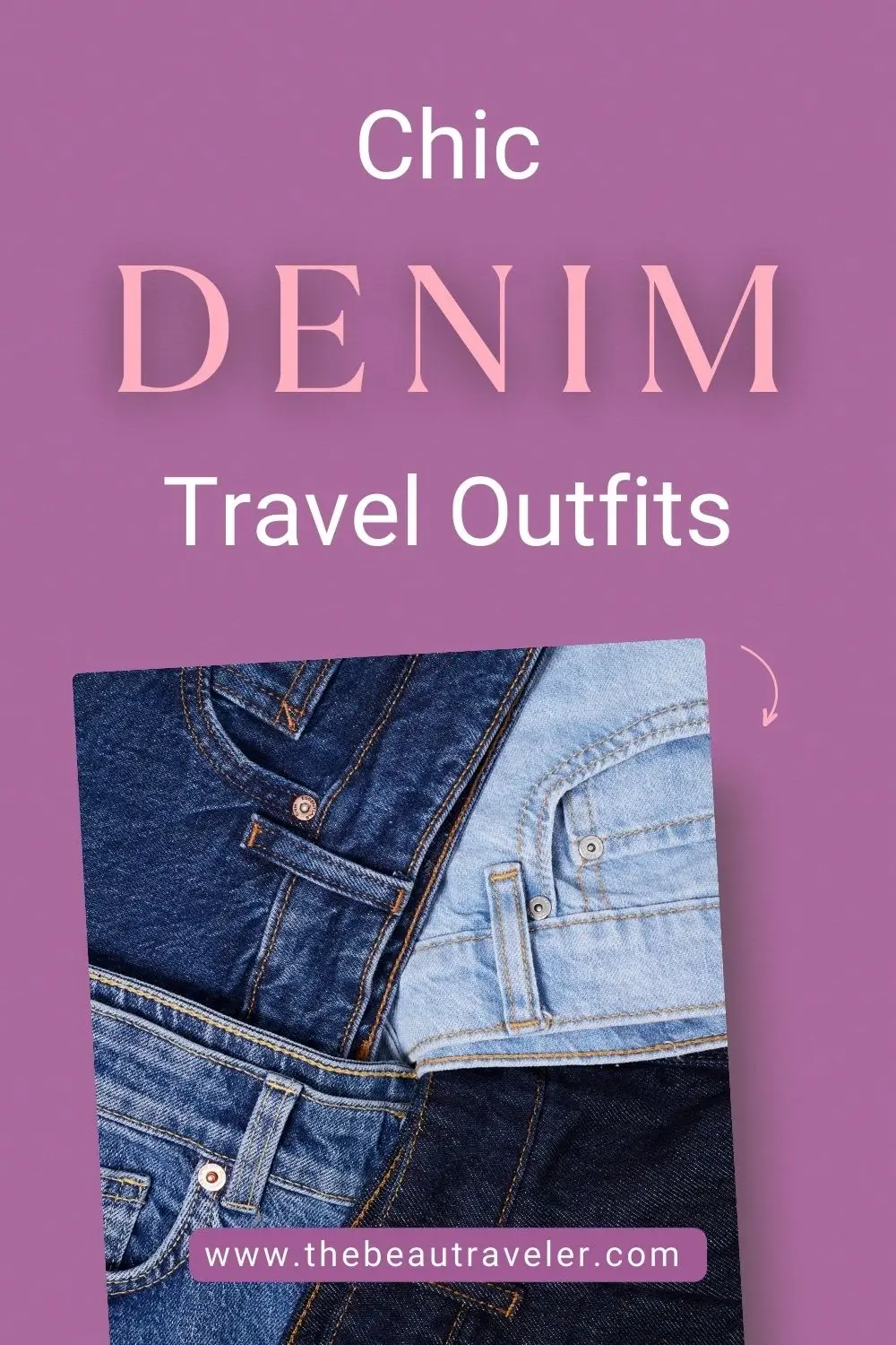 Fashion Tips for Travel: Stylish Denim Jacket and Jeans Outfit Ideas for Exploring the City - The BeauTraveler