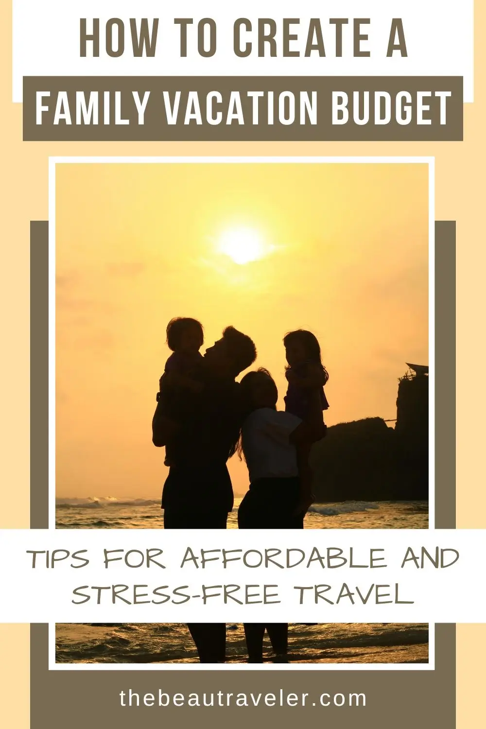 How to Create a Family Vacation Budget: Tips for Affordable and Stress-Free Travel