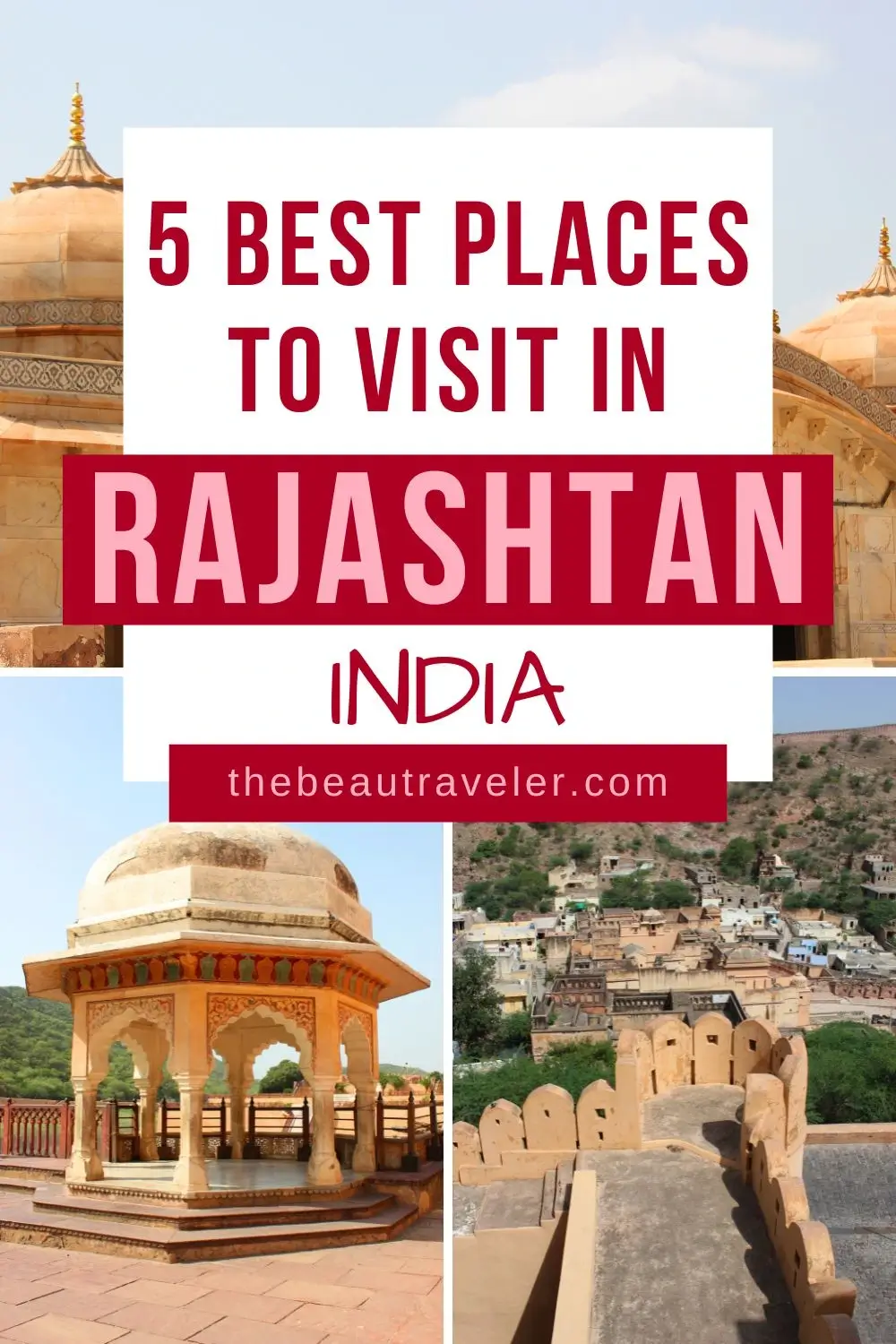 Discover History: Exploring Rajasthan's Palaces & Forts - The BeauTraveler