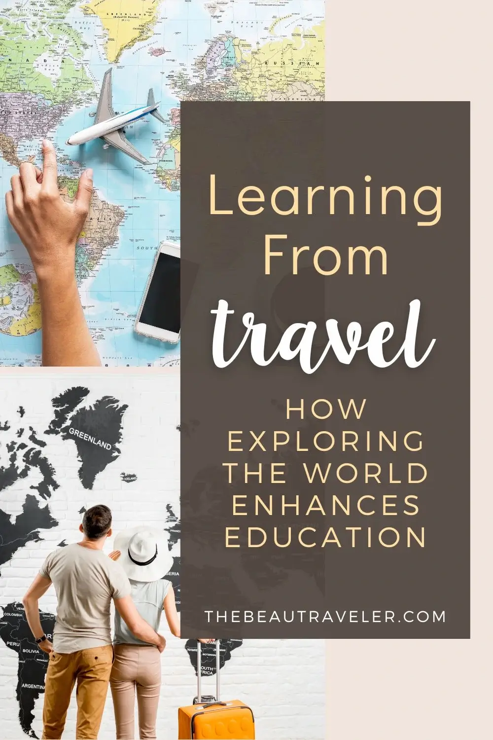  Learning from Travel: How Exploring the World Enhances Education  - The BeauTraveler