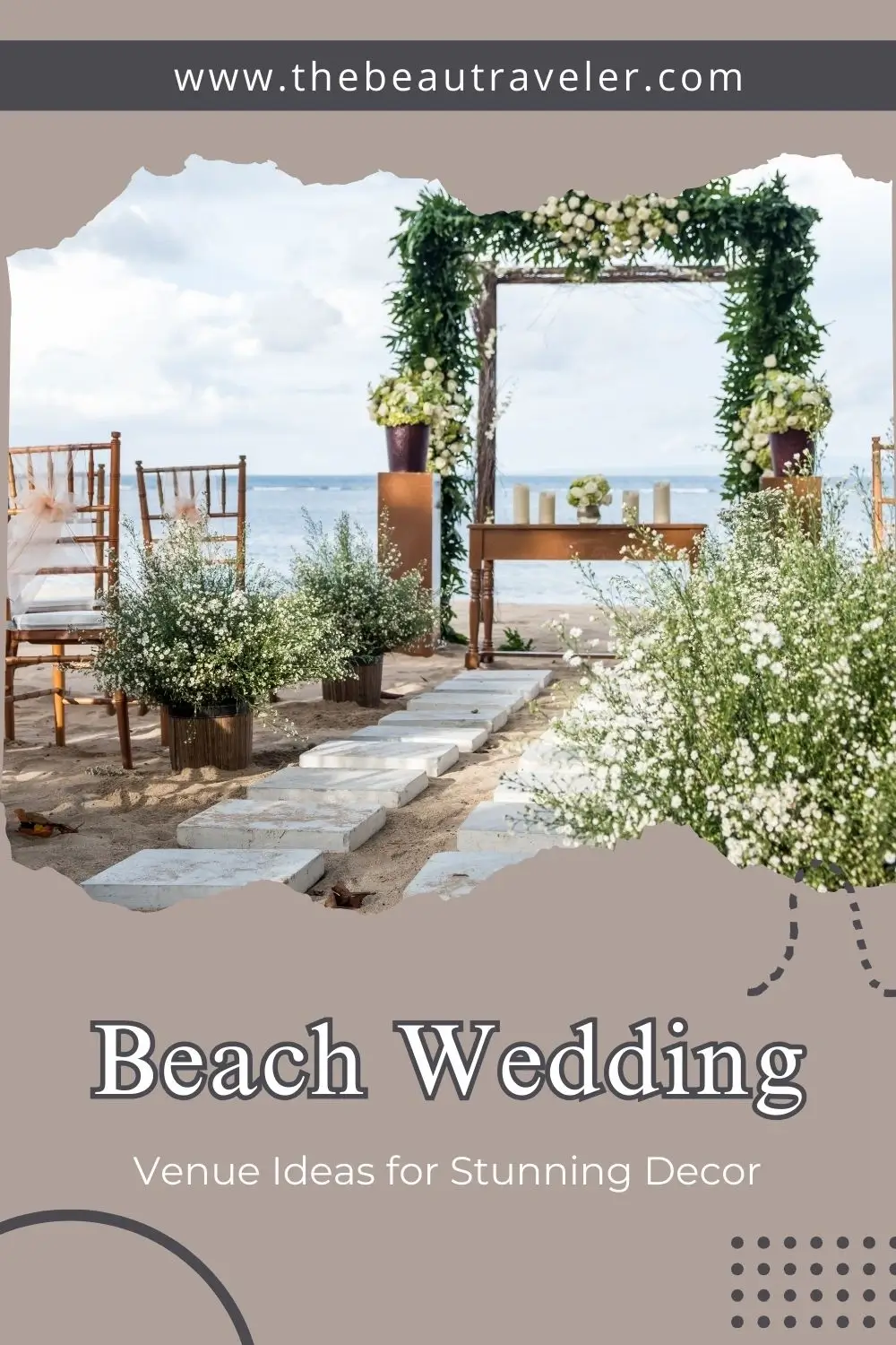 Transform Your Beach Venue for Wedding: Stunning Decor Ideas for a Dreamy Ceremony  - The BeauTraveler