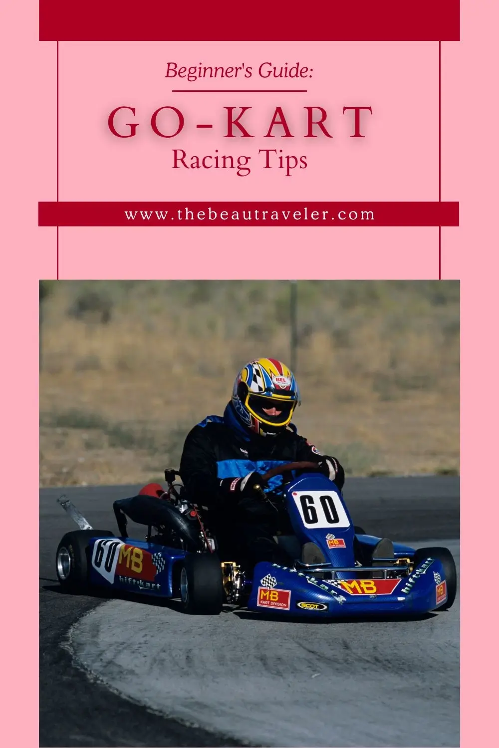 Go-Kart Racing: Top Tips for Beginners - The BeauTraveler