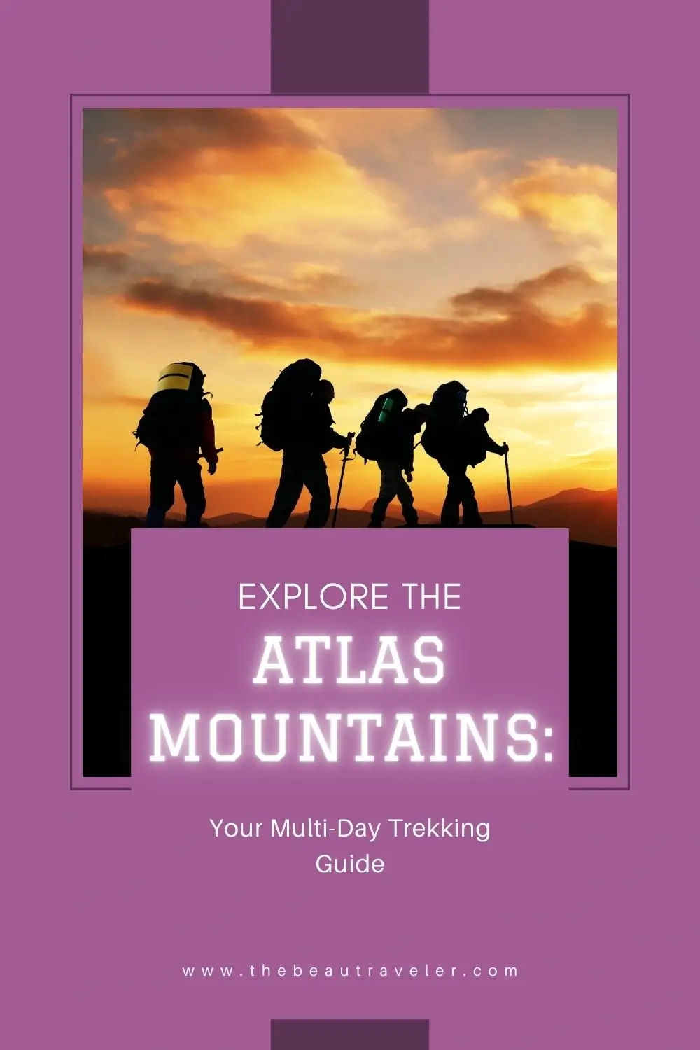 Prepare for Your Multi-Day Atlas Mountain Trek Adventure - The BeauTraveler