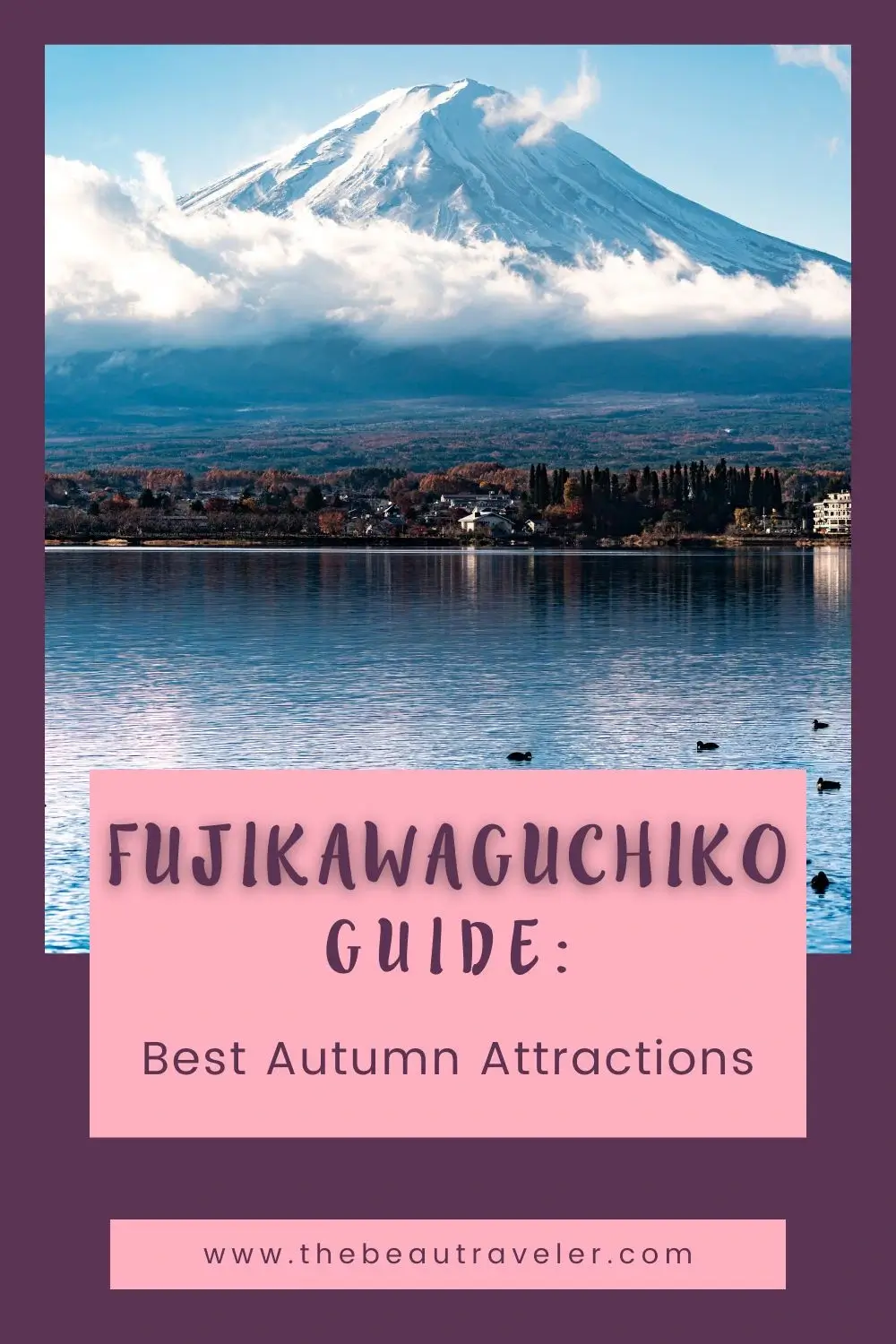 Autumn in Fujikawaguchiko: Embrace Japan's Seasonal Beauty - The BeauTraveler