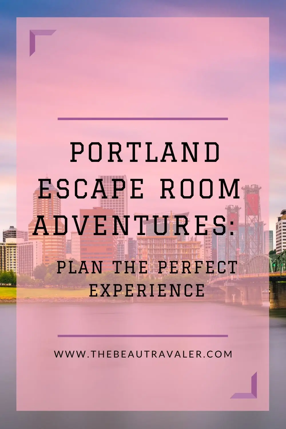 Portland Escape Room Adventures: Plan the Perfect Experience - The BeauTraveler