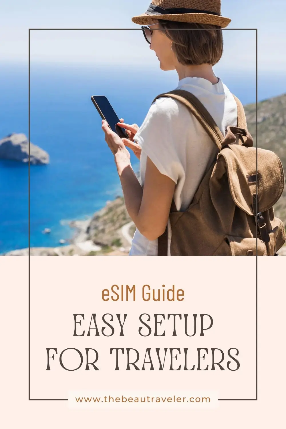 How Do You Set Up an eSIM? A Traveler's Guide to Easy Connectivity - The BeauTraveler