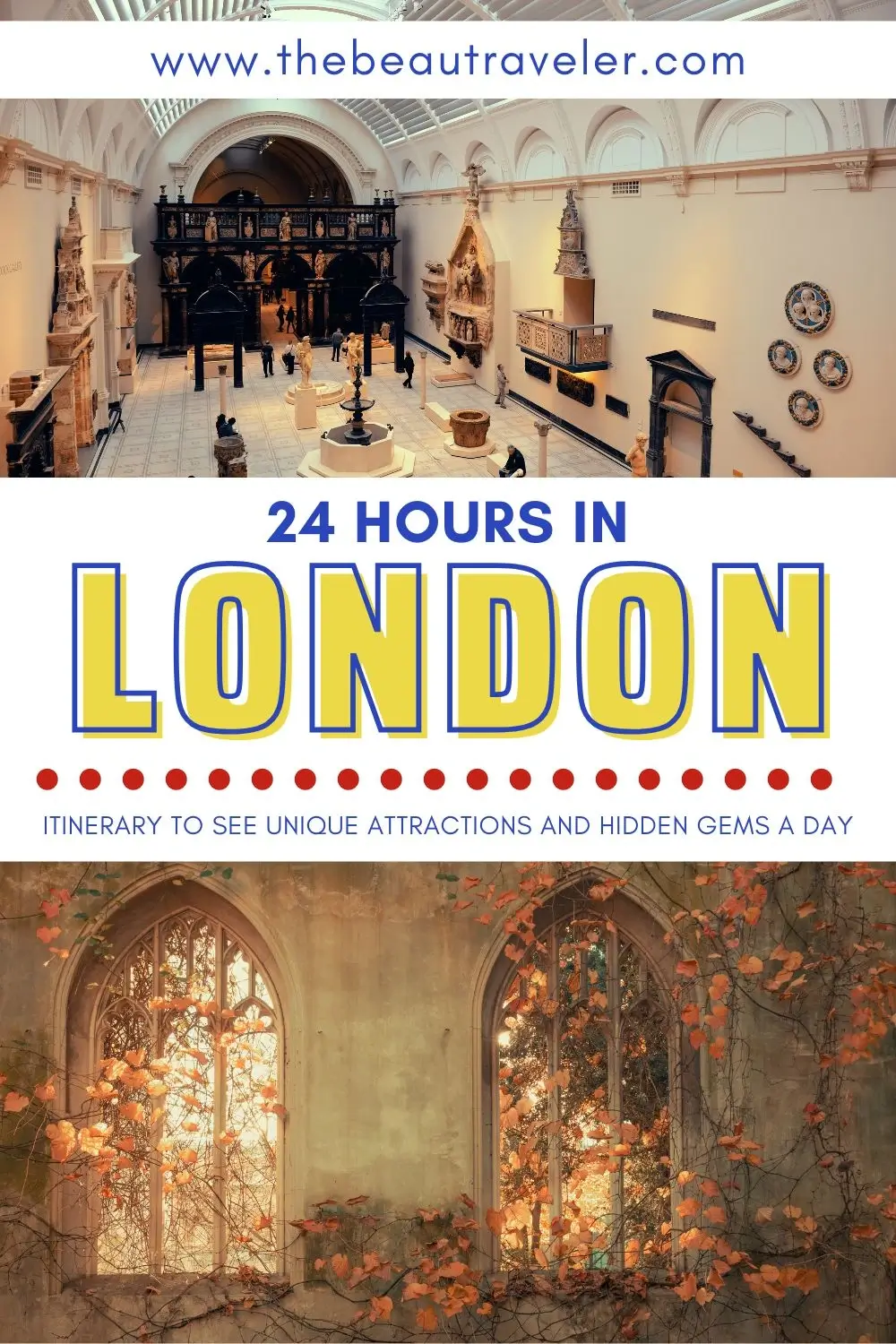 24 Hours in London: Itinerary to See Unique Attractions and Hidden Gems a Day - The BeauTraveler