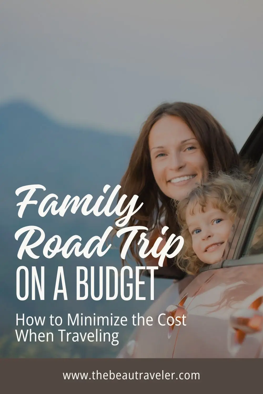 Family Road Trip on a Budget: How to Minimize the Cost When Traveling - The BeauTraveler