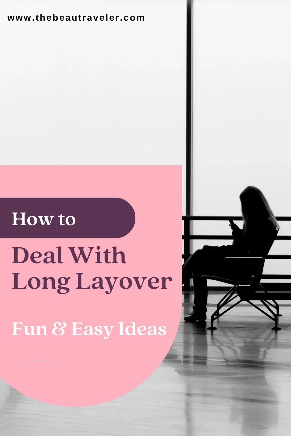 What to Do on a Long Layover: Fun and Productive Ways to Pass the Time - The BeauTraveler