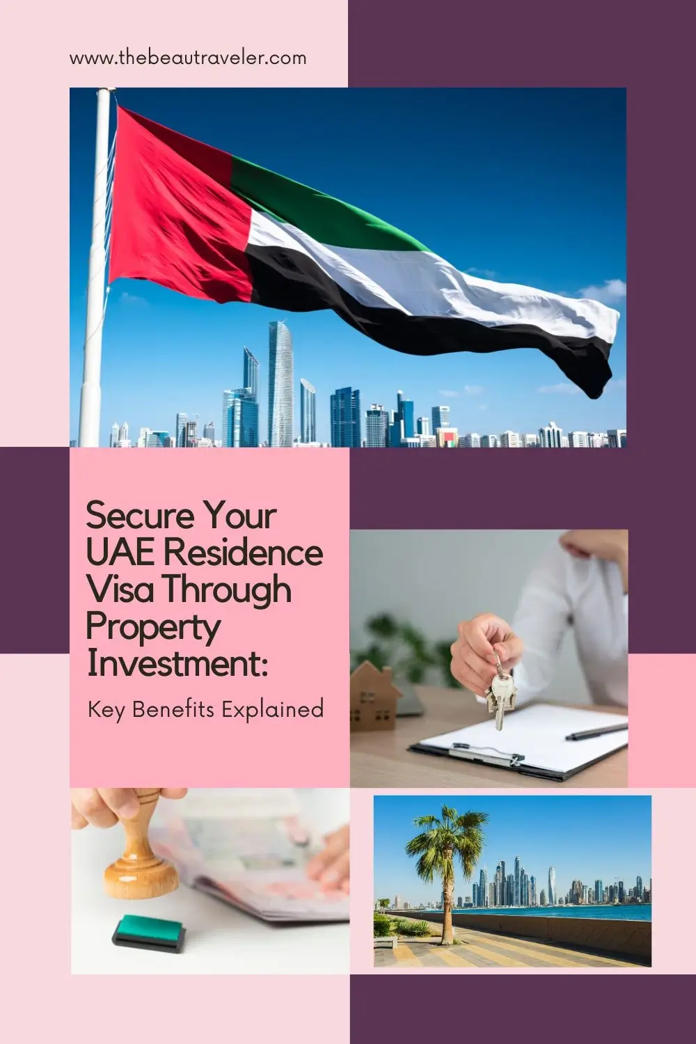 Secure Your UAE Residence Visa Through Property Investment: Key Benefits Explained - The BeauTraveler