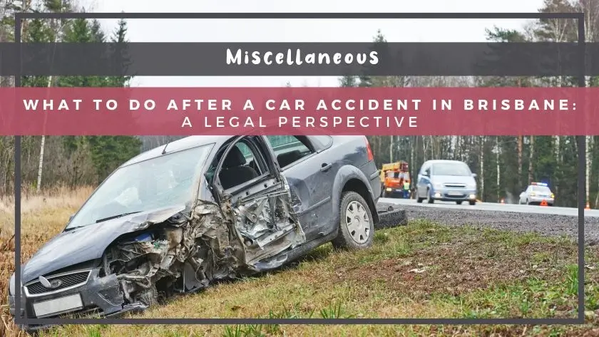 What to Do After a Car Accident in Brisbane: A Legal Perspective