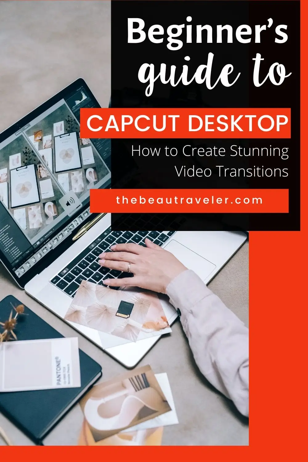 Beginner’s Guide to Creating Stunning Transitions with CapCut Desktop - The BeauTraveler