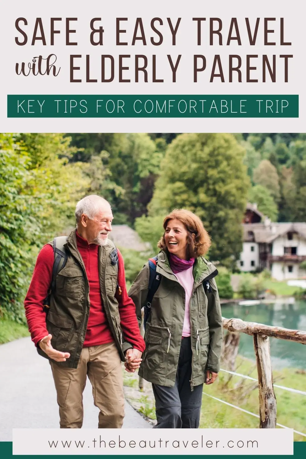 Safe and Easy Travel with Elderly Parents: Key Tips for Comfortable Trip - The BeauTraveler