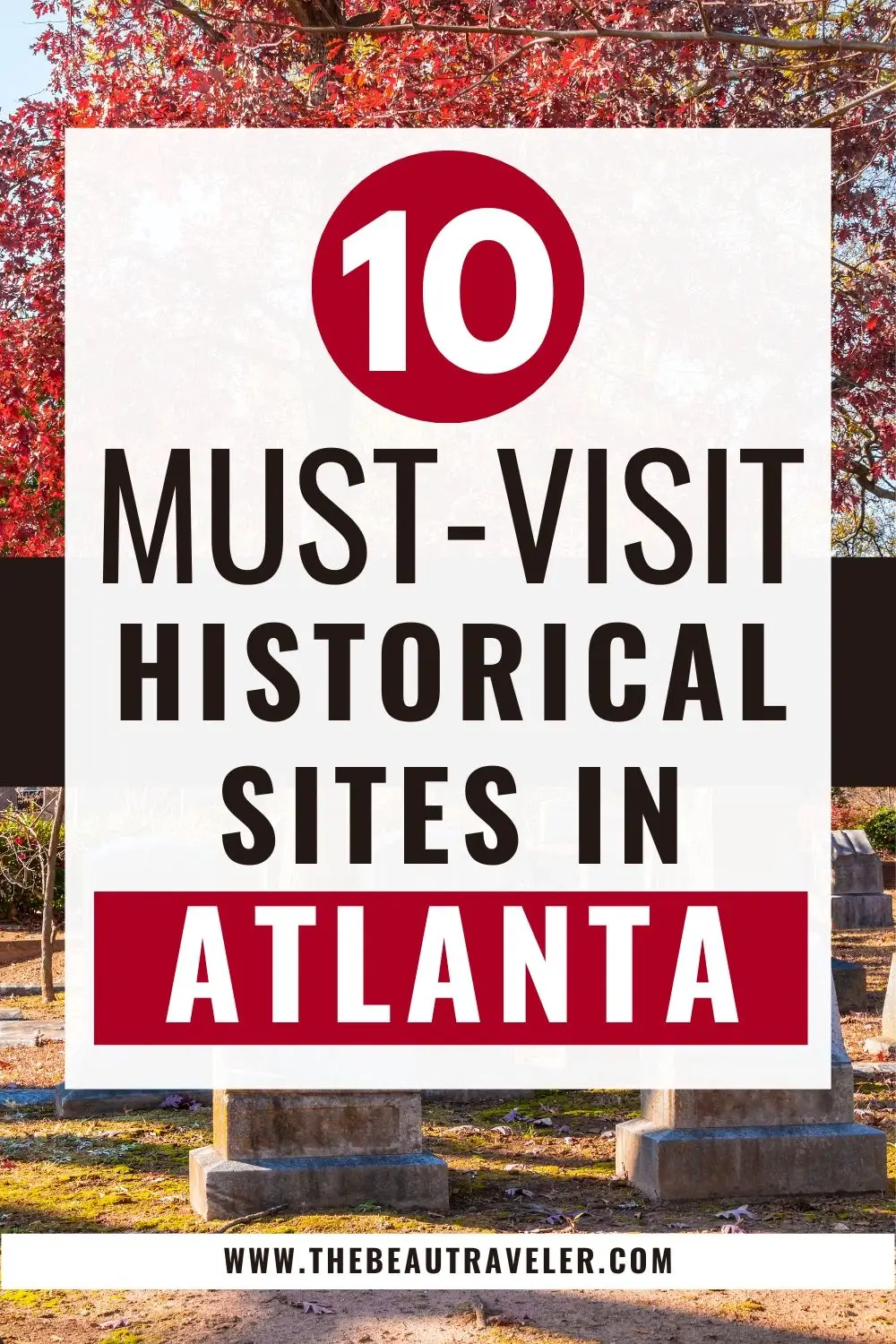 Top 10 Unmissable Historical Landmarks in Atlanta, GA - The BeauTraveler