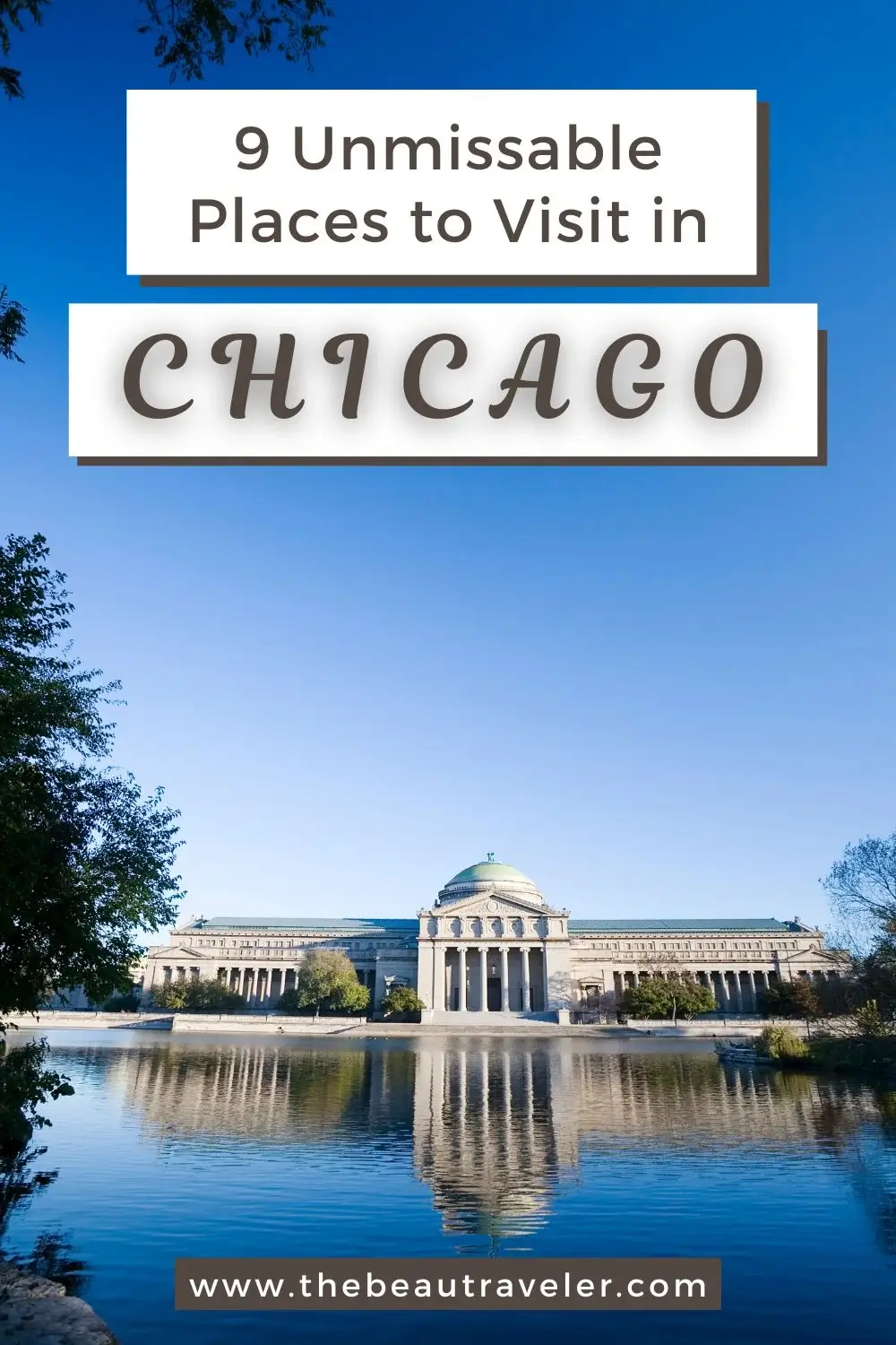 The Windy City Travel Guide: Top 9 Must-Visit Attractions in Chicago for First-Timers - The BeauTraveler