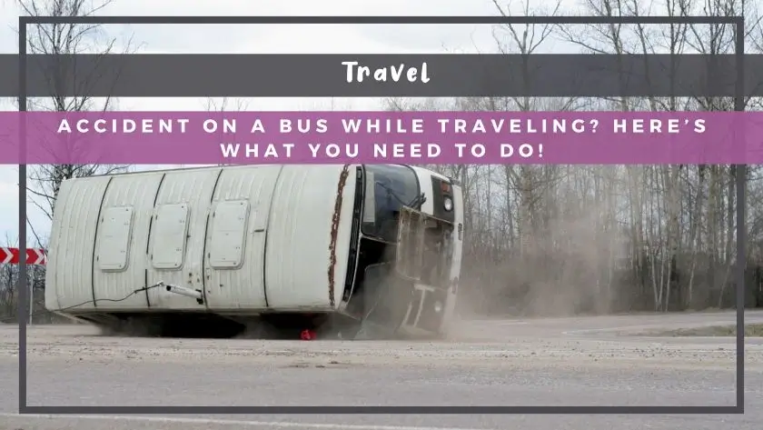 Accident on a Bus While Traveling? Here’s What You Need to Do!