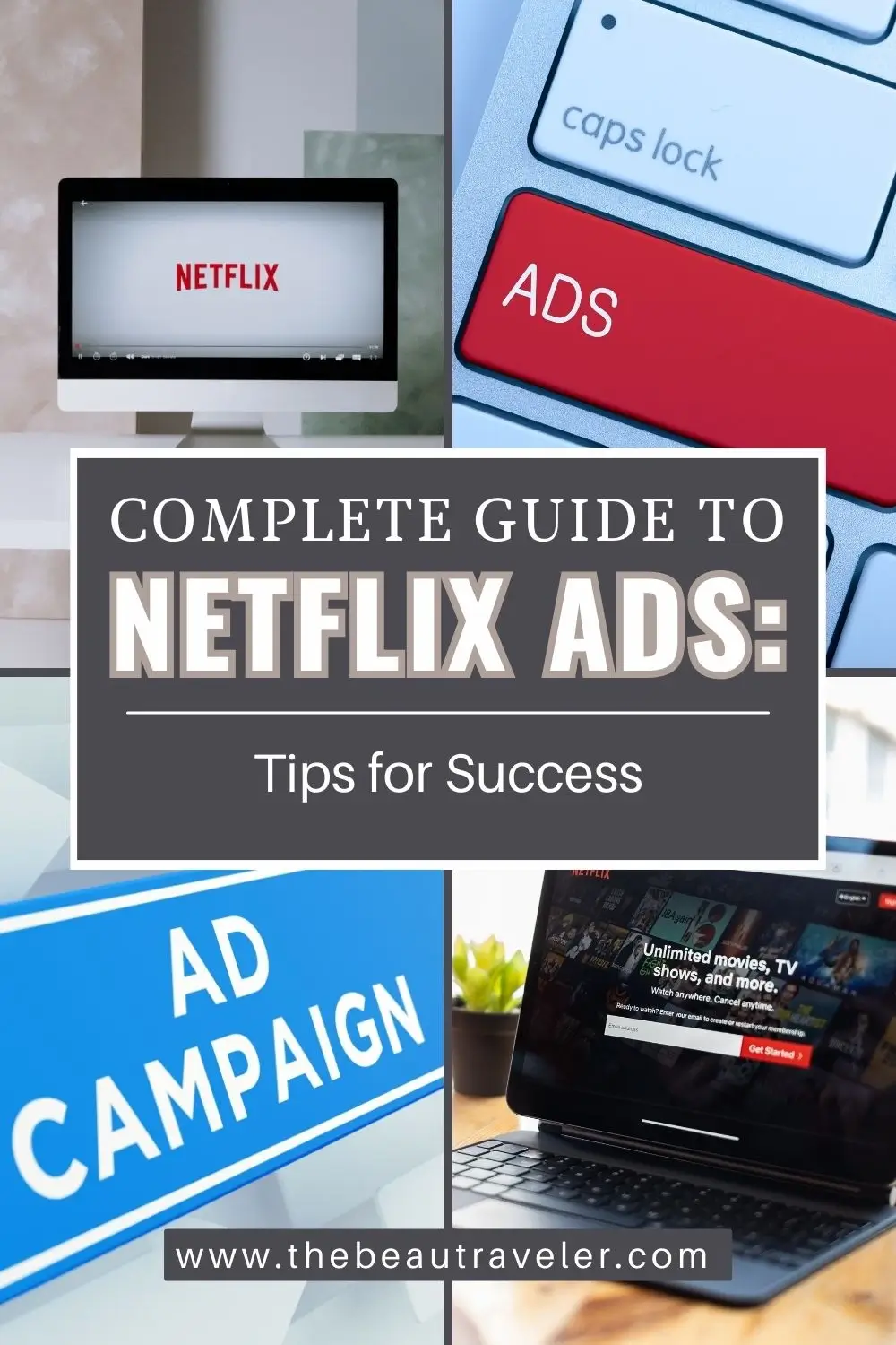 How to Effectively Advertise on Netflix for Your Campaign - The BeauTraveler