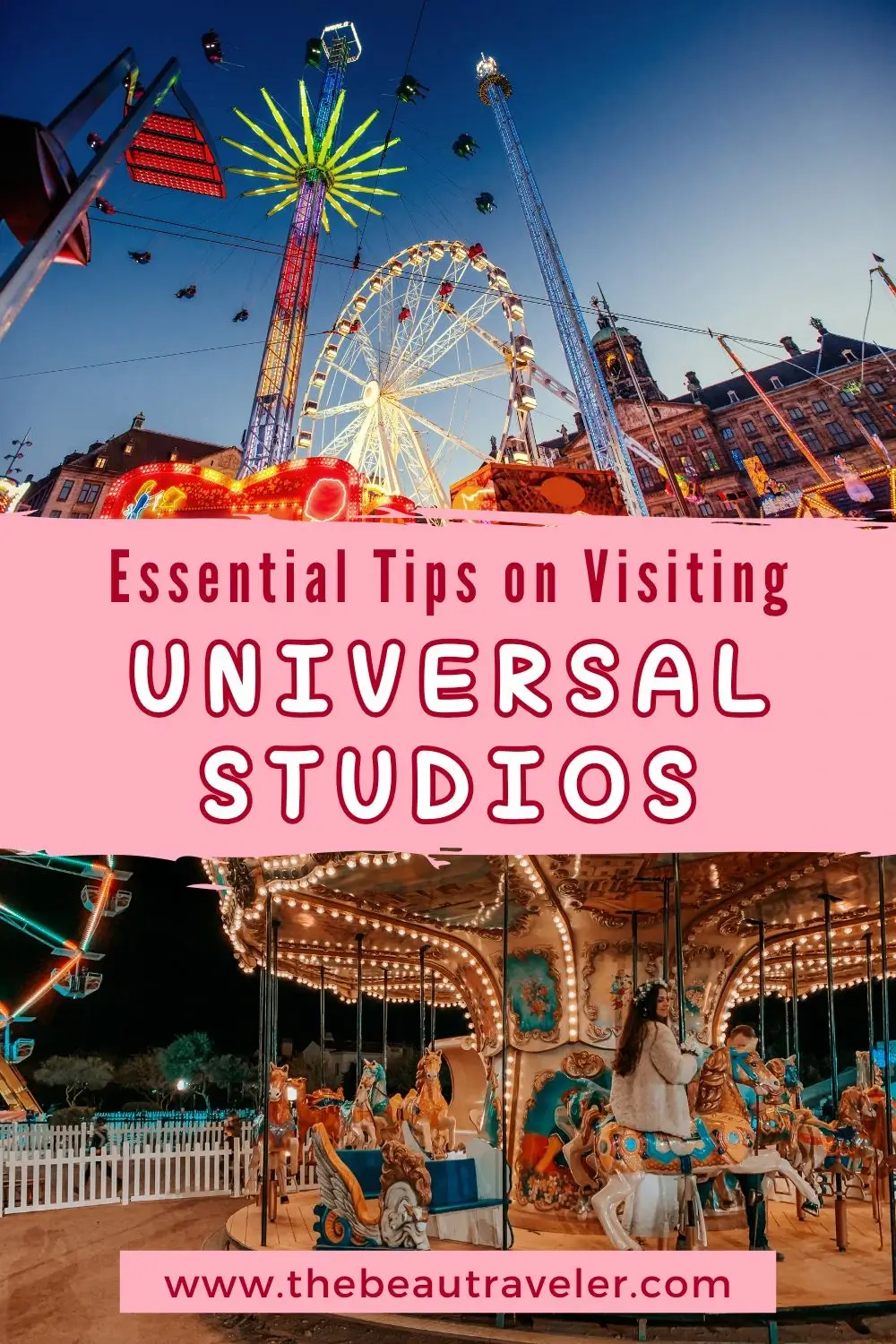 Theme Park Essentials: How to Make the Most of Your Universal Studios Visit - The BeauTraveler