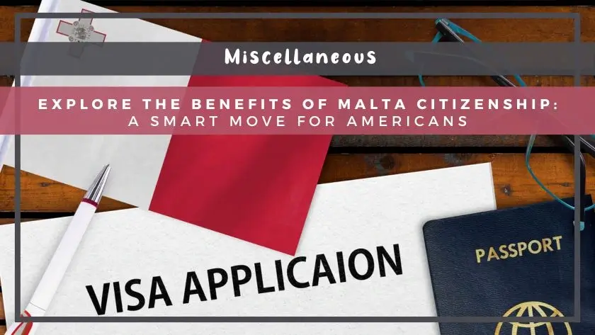 Top 7 Benefits of Malta Citizenship for Americans