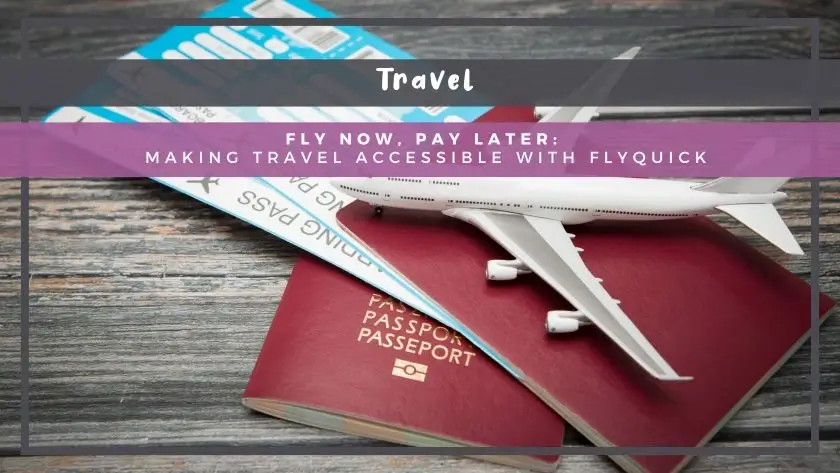 Fly Now, Pay Later: Making Travel Accessible with FlyQuick