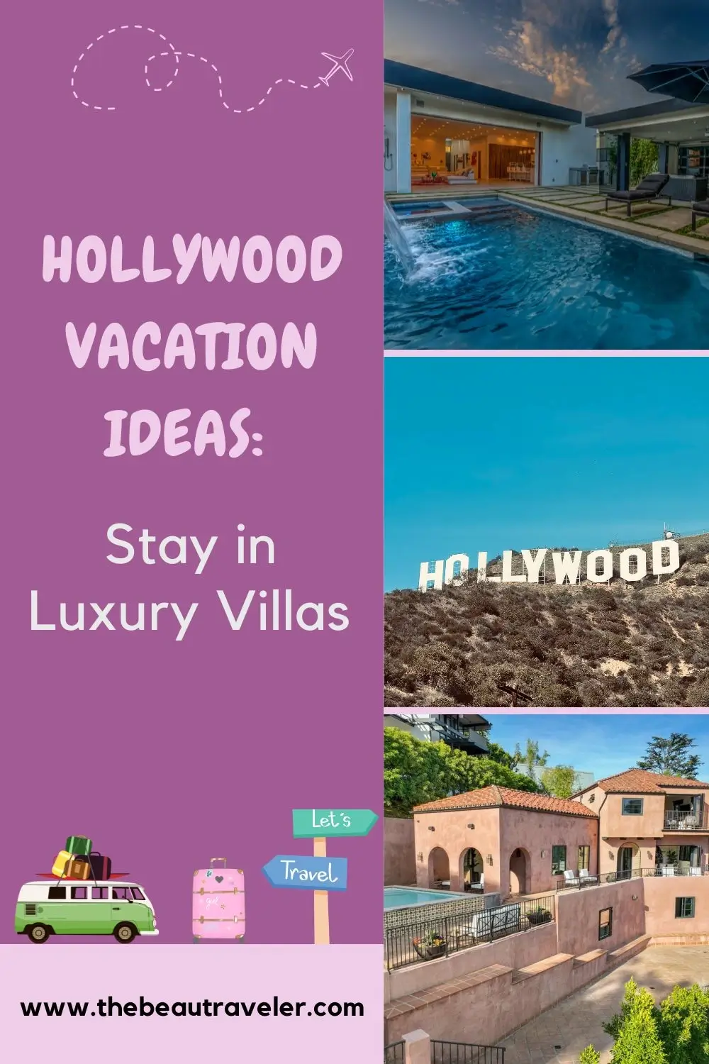 Plan Your Ultimate Holiday to Hollywood: Luxury Villas and Exclusive Retreats - The BeauTraveler