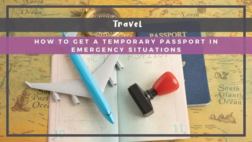 How to Get a Temporary Passport in Emergency Situations