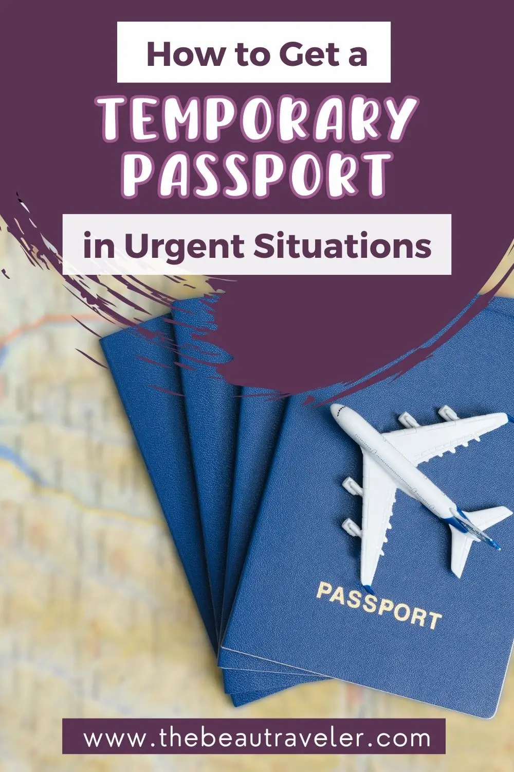 How to Get a Temporary Passport in Emergency Situations - The BeauTraveler