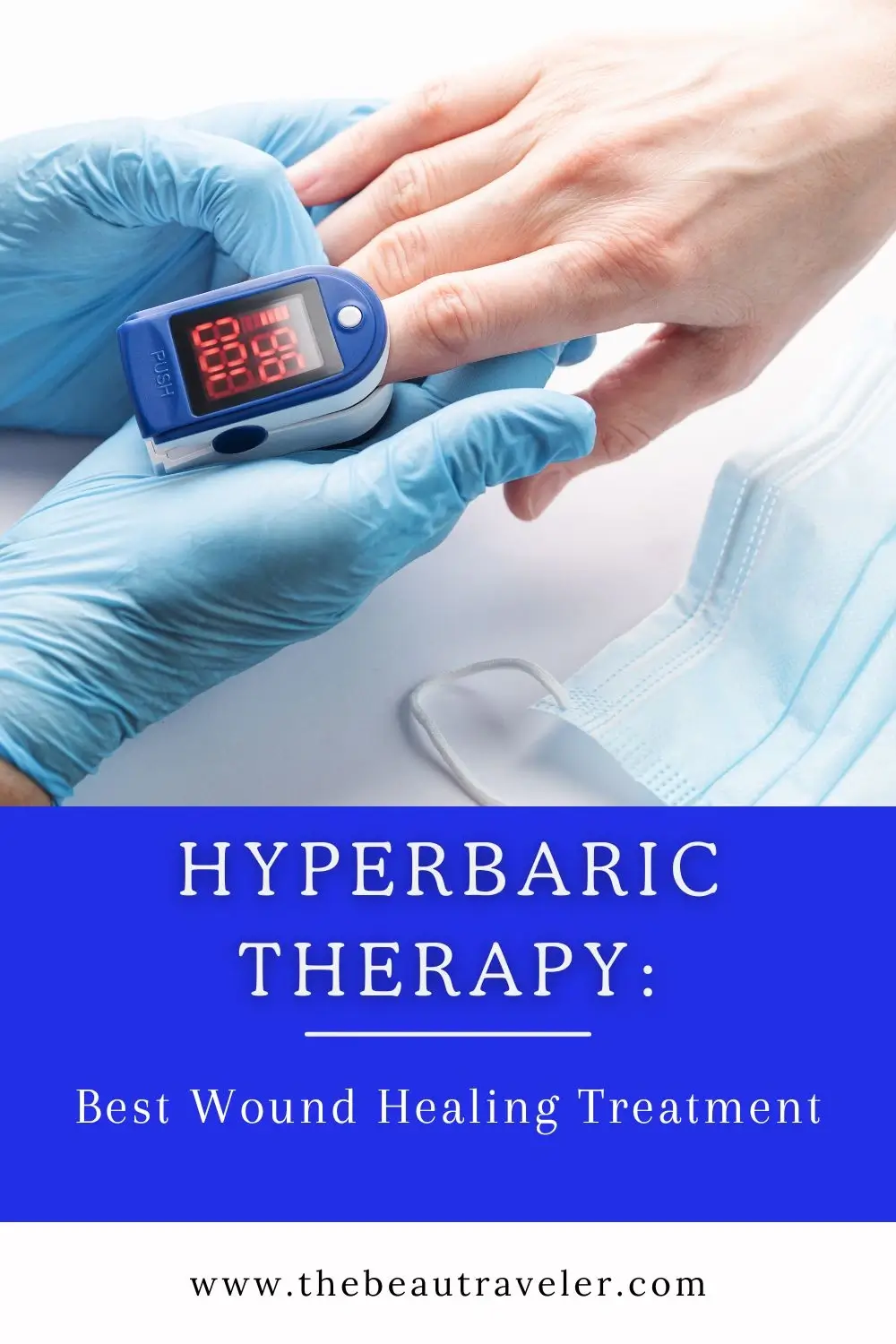 Advanced Wound Care Treatment with Hyperbaric Oxygen Therapy - The BeauTraveler