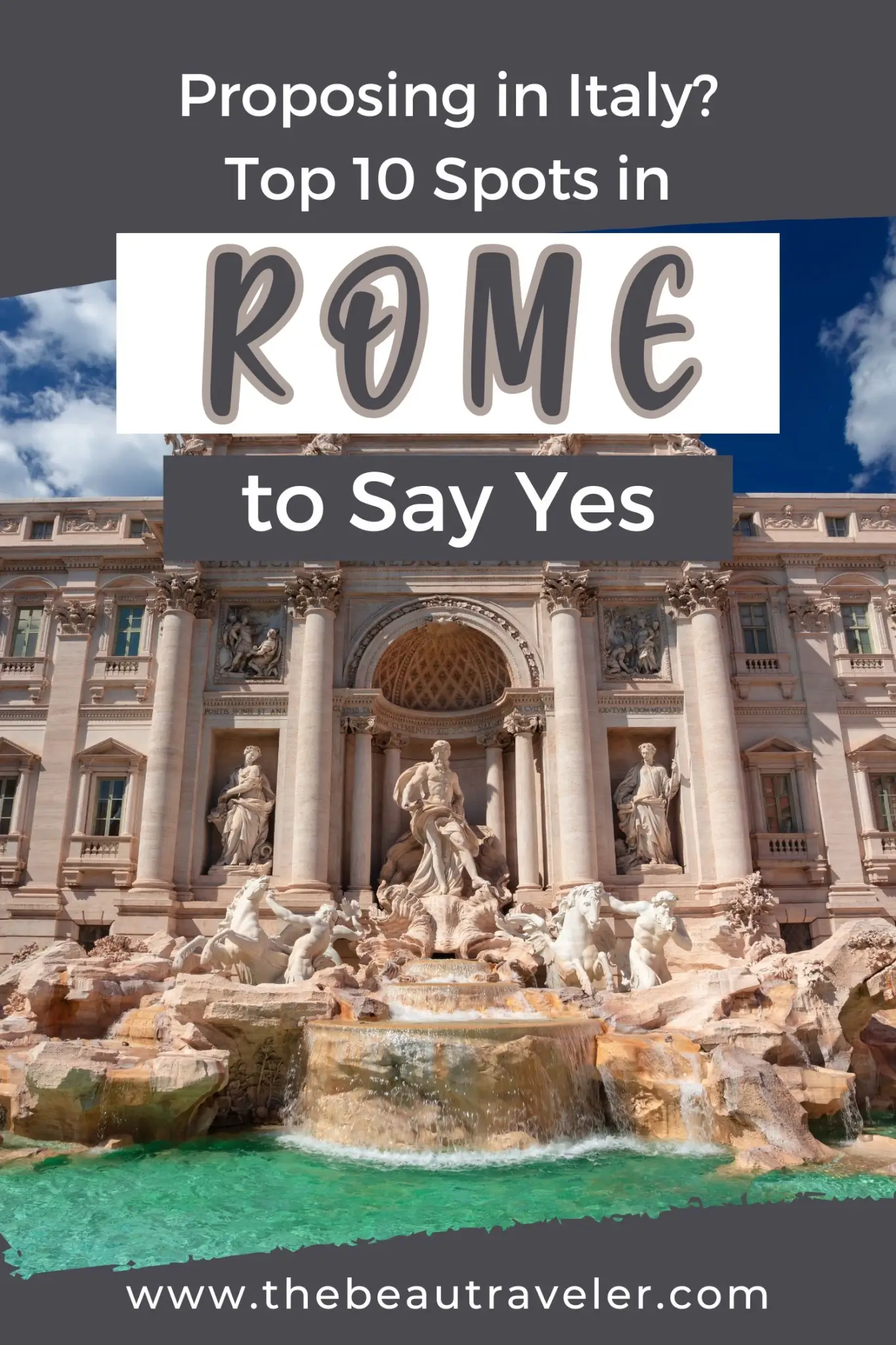 The Ultimate Guide to the Top 10 Romantic Places to Propose in Rome, Italy - The BeauTraveler