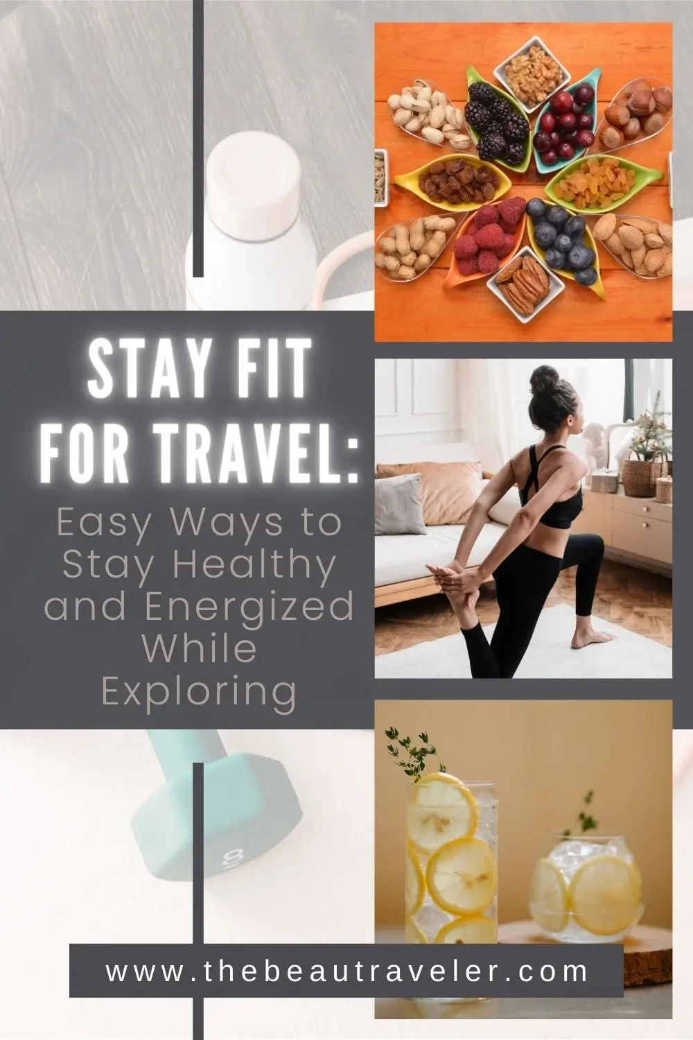 Stay Fit for Travel: Easy Ways to Stay Healthy and Energized While Exploring - The BeauTraveler