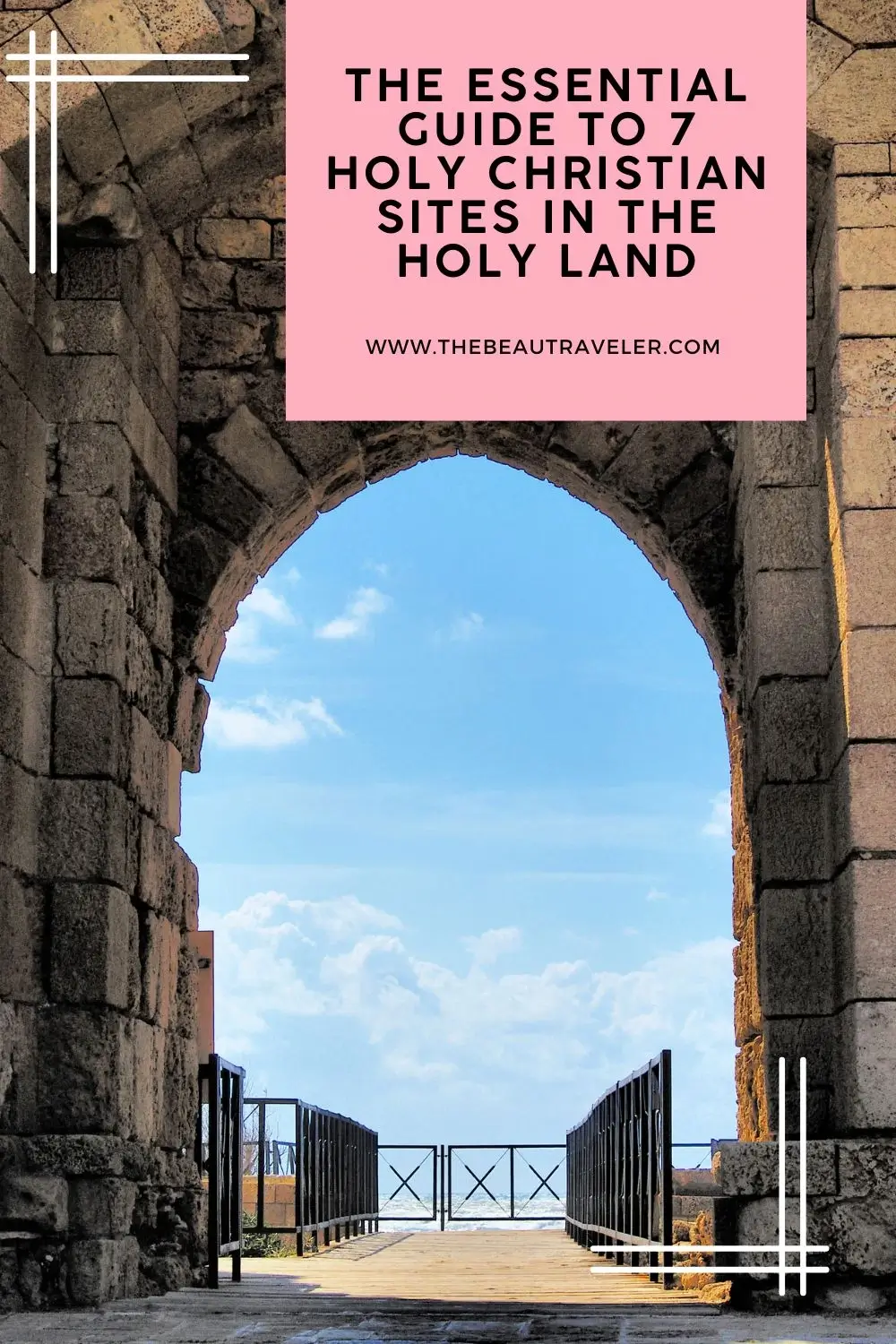 The Essential Guide to Visiting the Epic Christian Sites in the Holy Land - The BeauTraveler