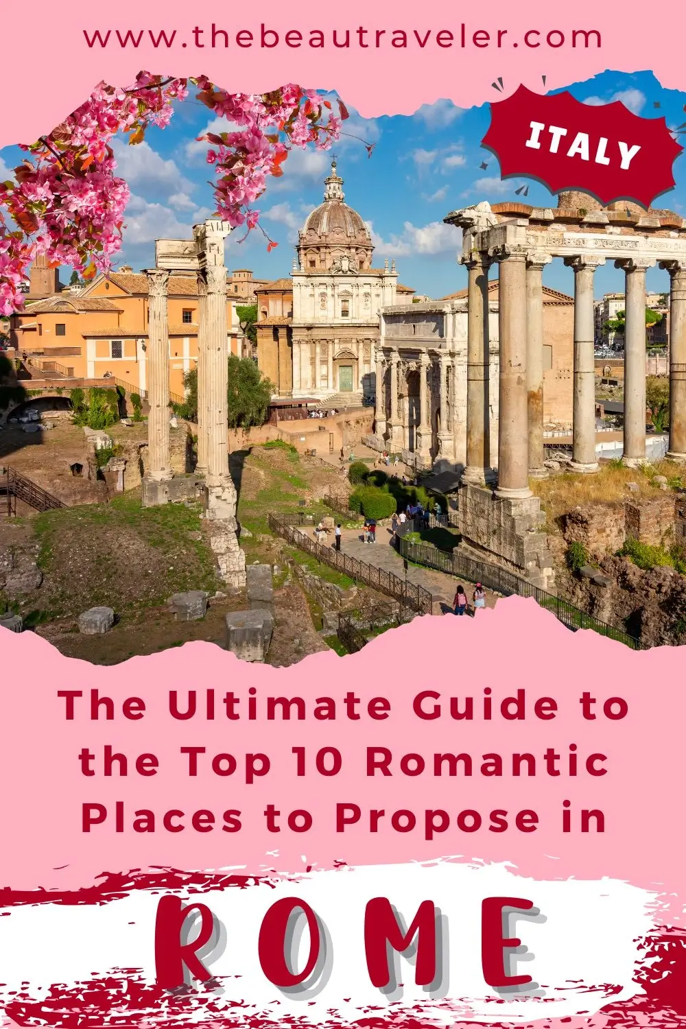 The Ultimate Guide to the Top 10 Romantic Places to Propose in Rome, Italy - The BeauTraveler