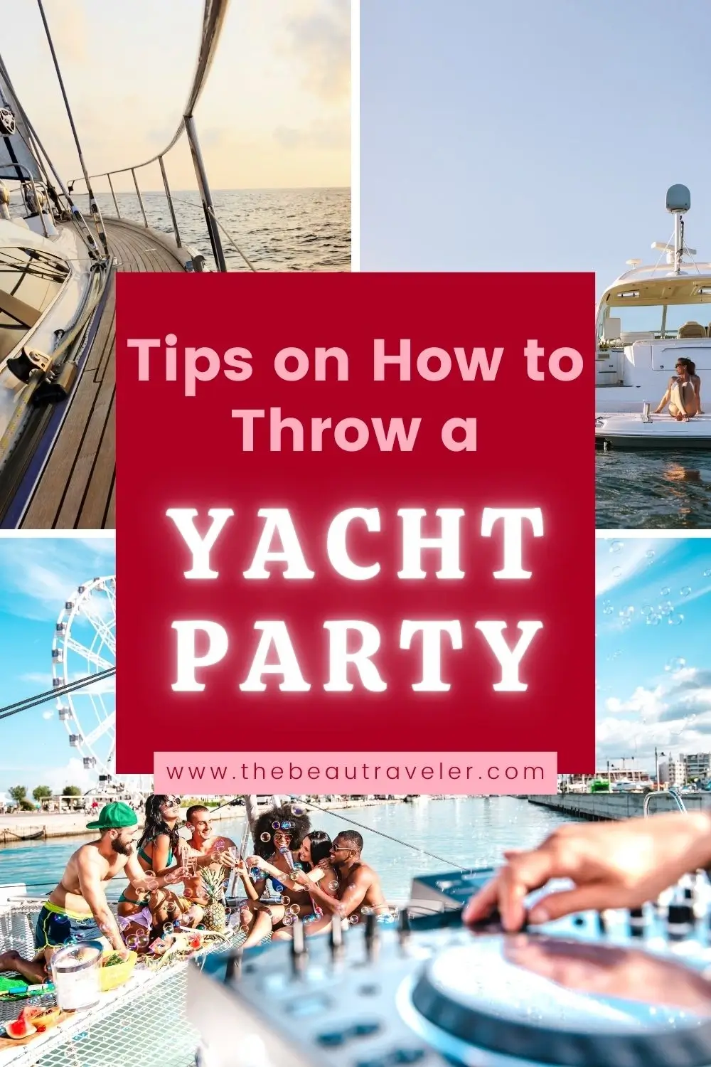 Everything You Need to Know to Host an Amazing Yacht Party - The BeauTraveler