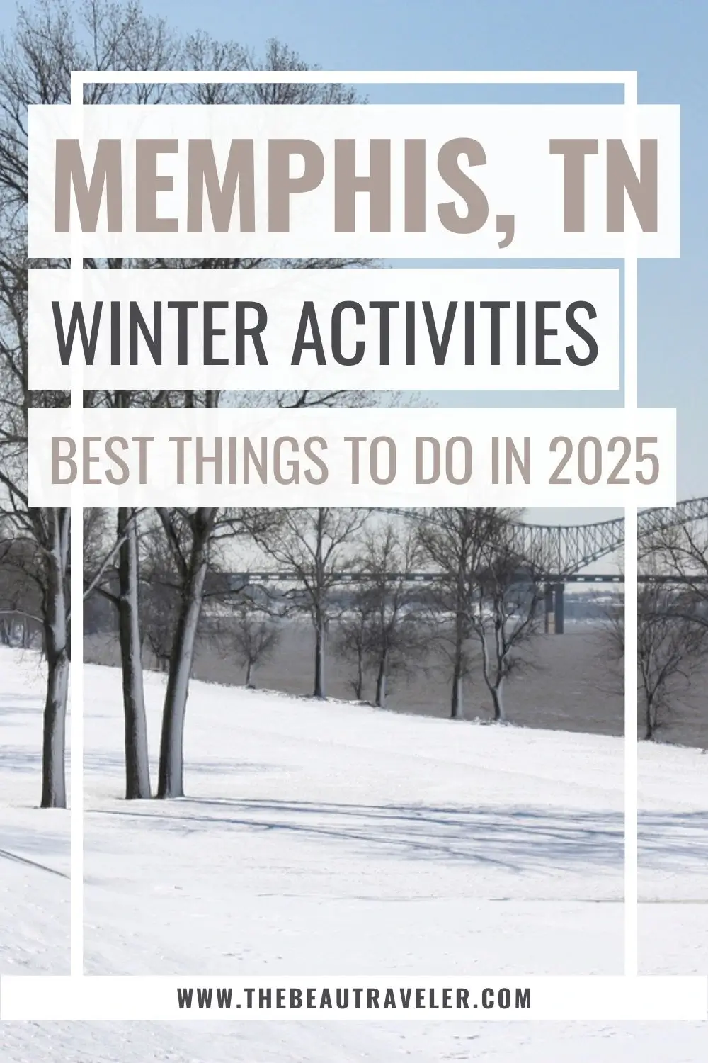 The Ultimate Winter in Memphis Guide: What to Do, Eat & See - The BeauTraveler