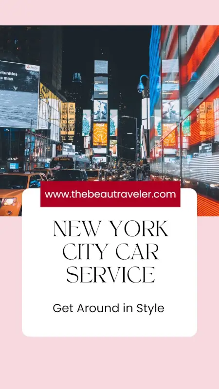 Car Service in NYC: 5 Reasons to Choose Luxury Private Cars - The BeauTraveler