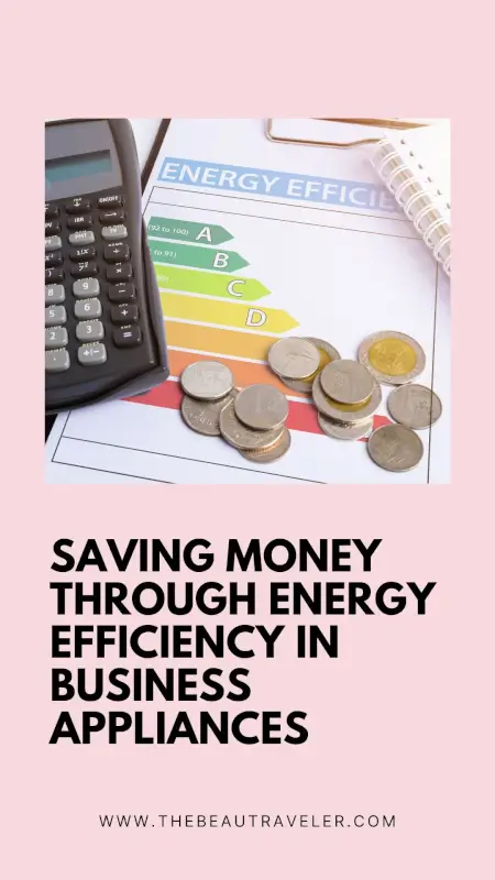 Why Energy Efficiency Should Guide Your Next Equipment Purchase - The BeauTraveler